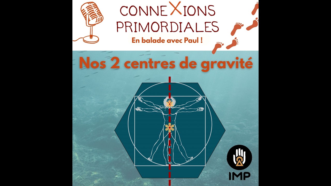 Nos 2 centres de gravité : un nouveau paradigme