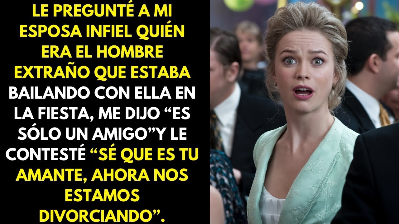 Le pregunté a mi esposa infiel quién era el hombre extraño que bailaba con ella en la fiesta...