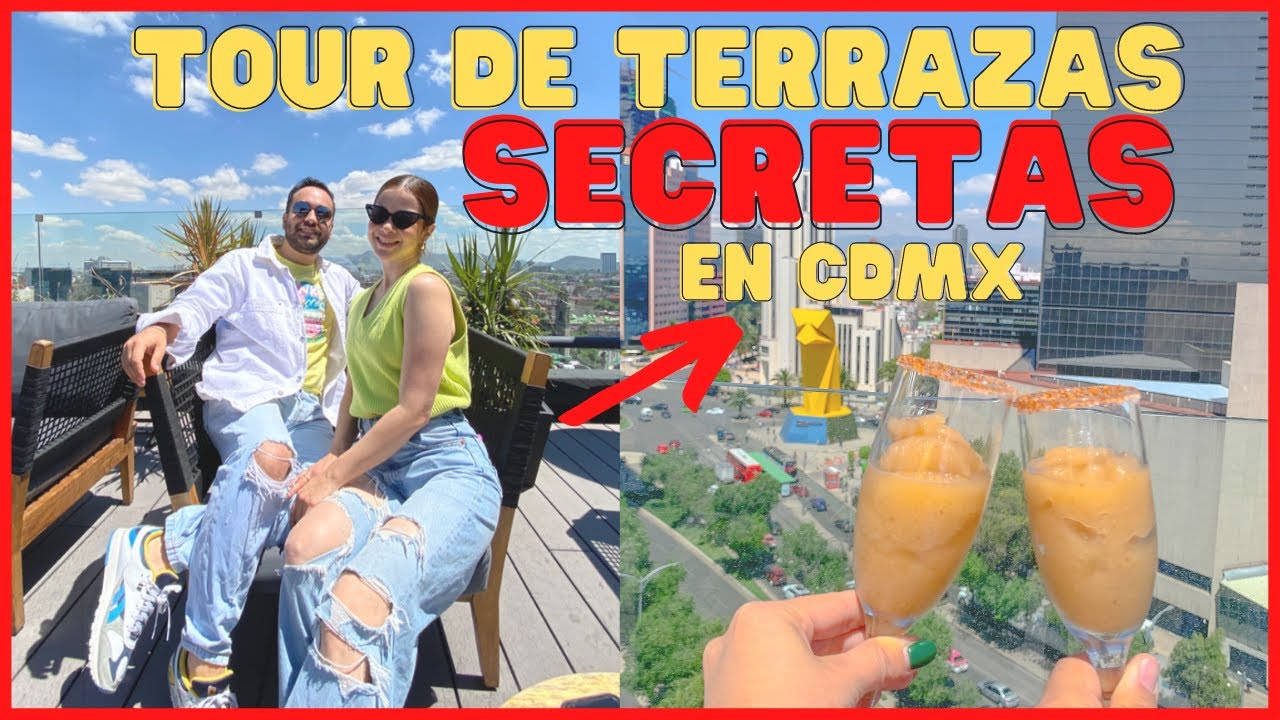 🔴🔴 Tour de las MEJORES TERRAZAS DE LA CDMX 🔴🔴 -- [Terrazas restaurant para beber, comer y bailar]