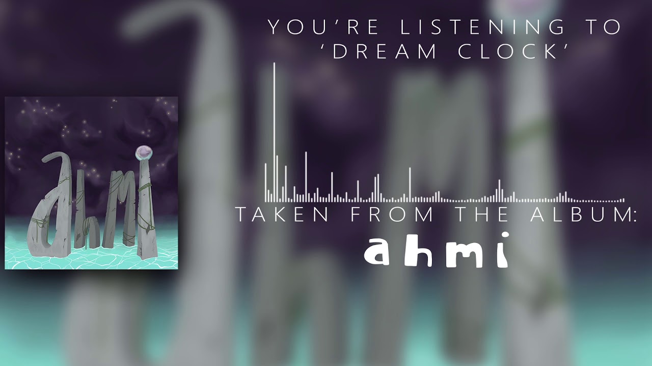 Ahmi - Dream Clock (2017)