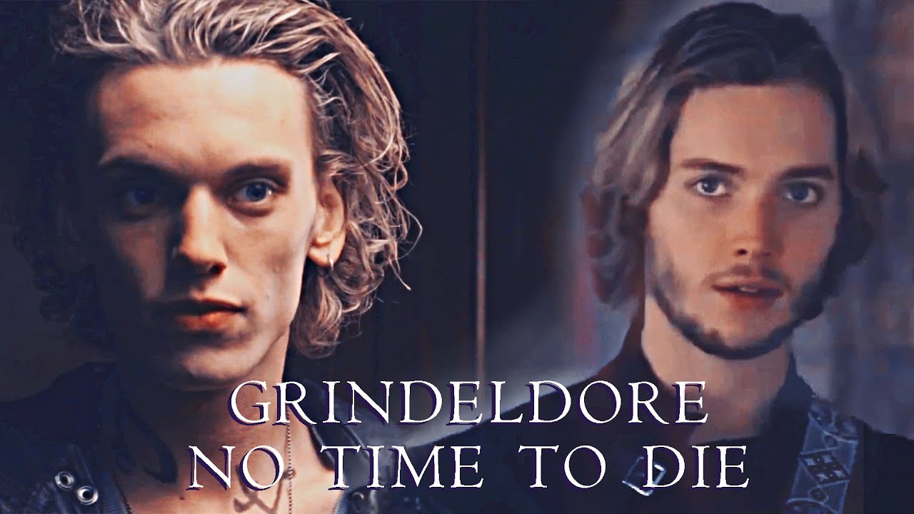 grindeldore • no time to die