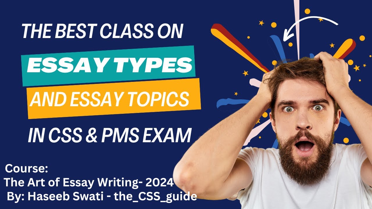 Types of Essay | Types of Topics in CSS & PMS  Exam | Haseeb Swati