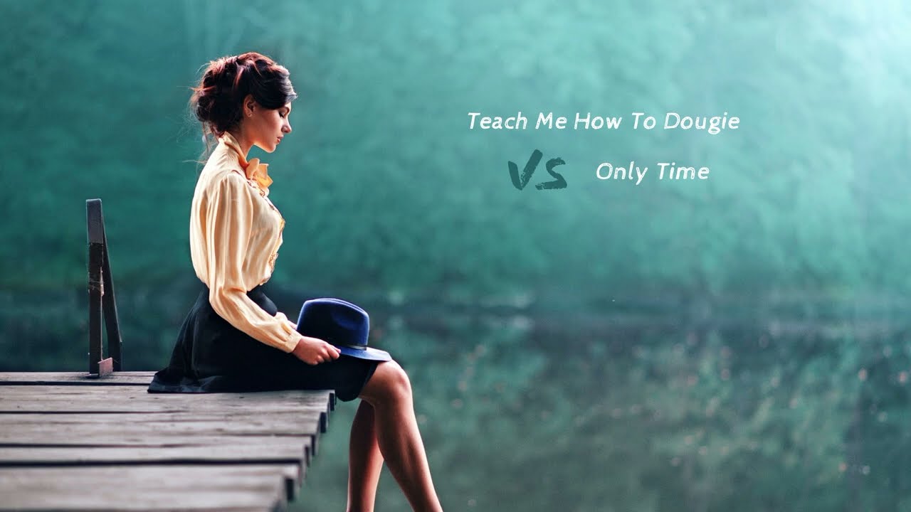 Teach Me How To Dougie VS Only Time (Chris Bessy Mashup)