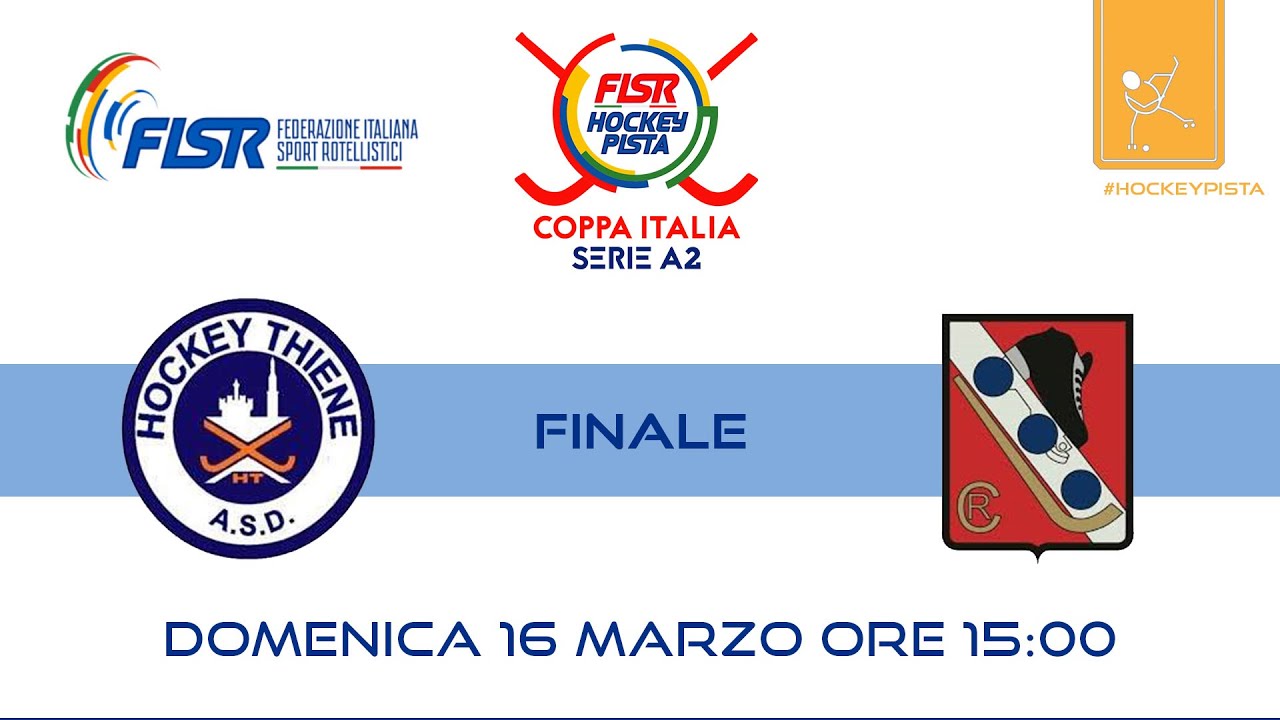 Coppa Italia Serie A2 - Finale - Hockey Thiene x Rotellistica Camaiore