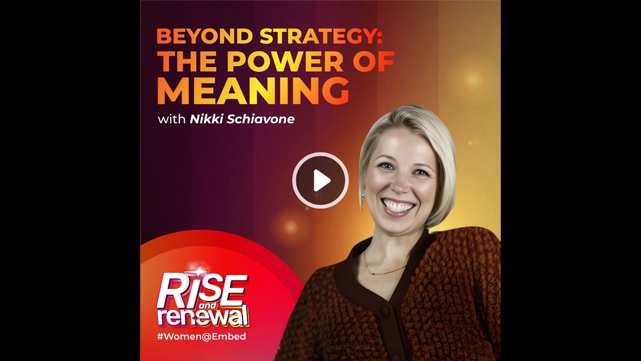 Beyond Strategy: The Power of Meaning with Nikki Schiavone