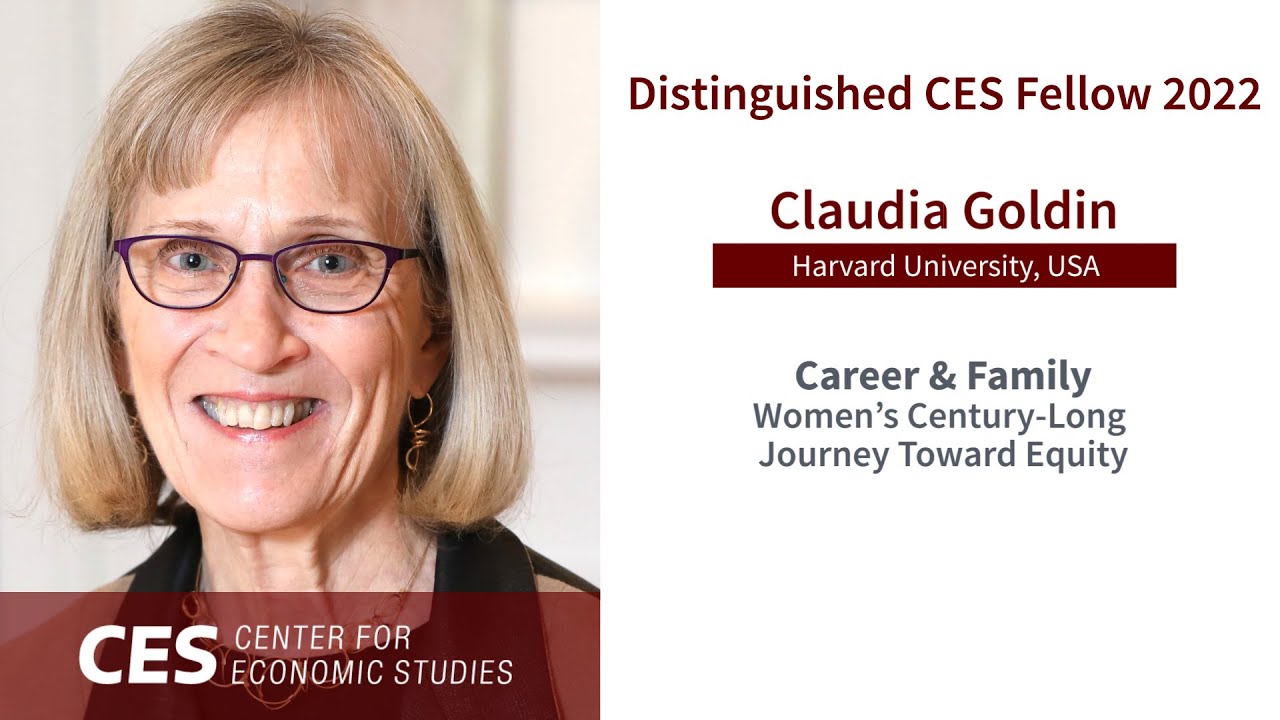 CES Munich Lectures in Economics 2022. Career & Family - Women's Century-Long Journey Toward Equity