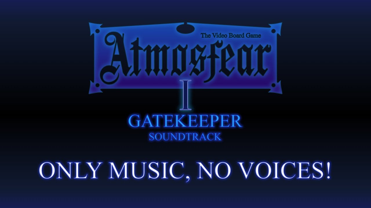 Atmosfear The Video Board Game Soundtrack I: Gatekeeper