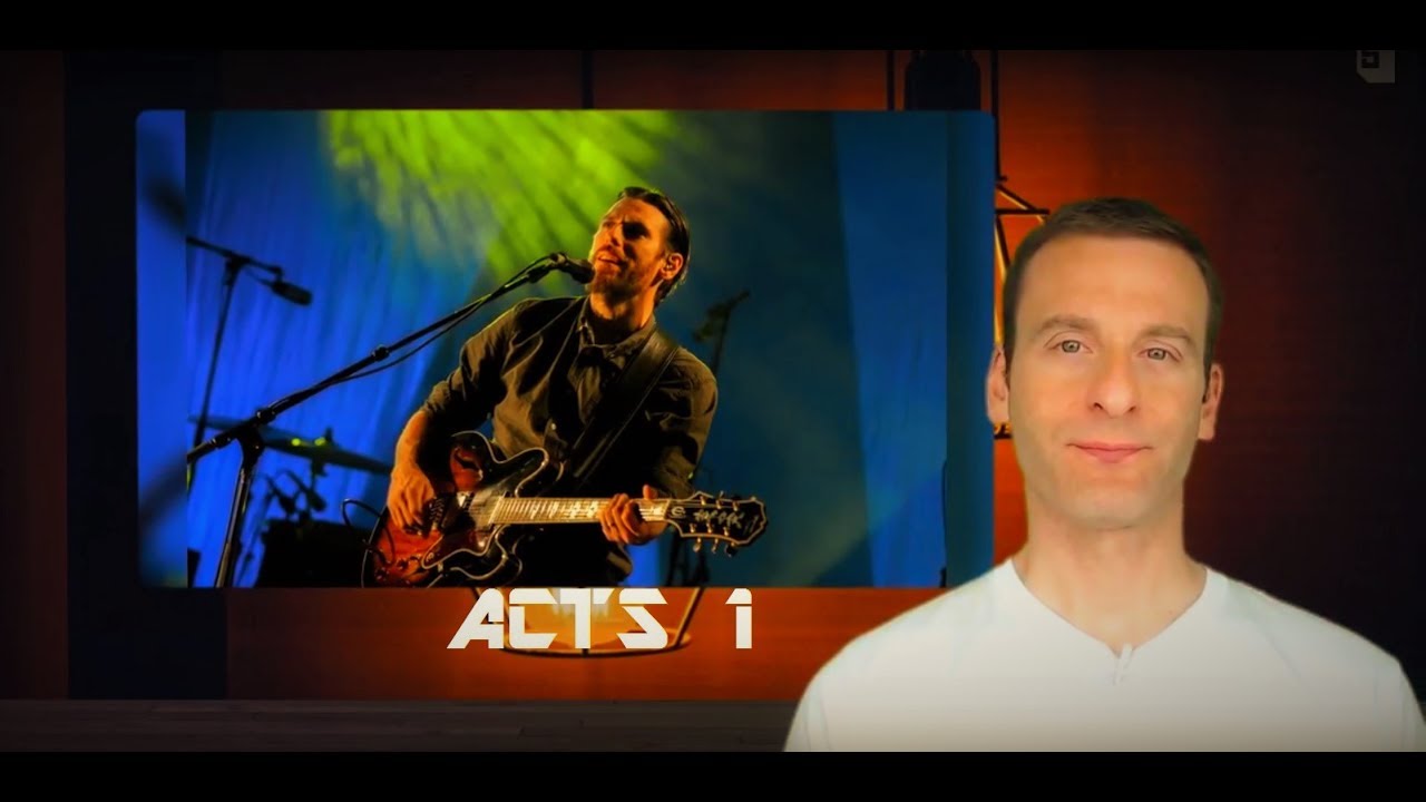 Acts Chapter 1 Summary and What God Wants From Us
