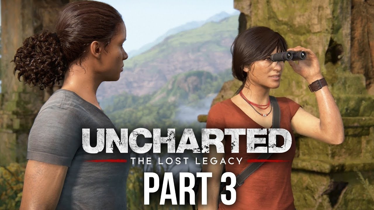 UNCHARTED THE LOST LEGACY Gameplay Walkthrough Part 3