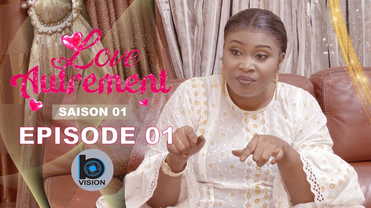 Série - LOVE AUTREMENT - Episode 01 - Saison 1