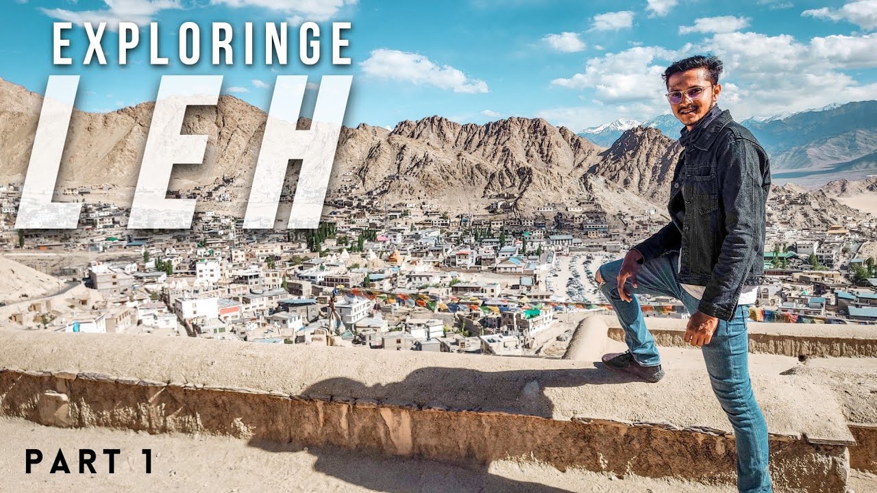 Exploring Leh | LEH SITE SEEING | Leh Ladakh 2021| EPISODE -21 | Part -1 #dreamtriptoladakh