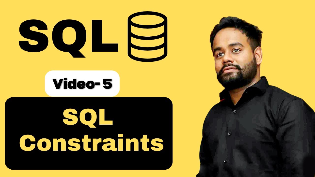 Video-5 | SQL Constraints | SQL Tutorial Basic to Advance in Hindi
