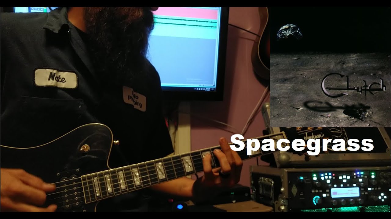 Spacegrass (Guitar Cover) - Clutch