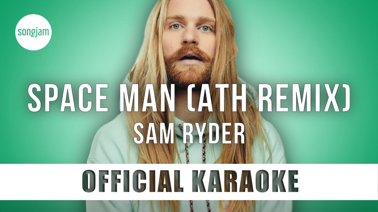 Sam Ryder - SPACE MAN (ATH Remix) (Official Karaoke Instrumental) | SongJam