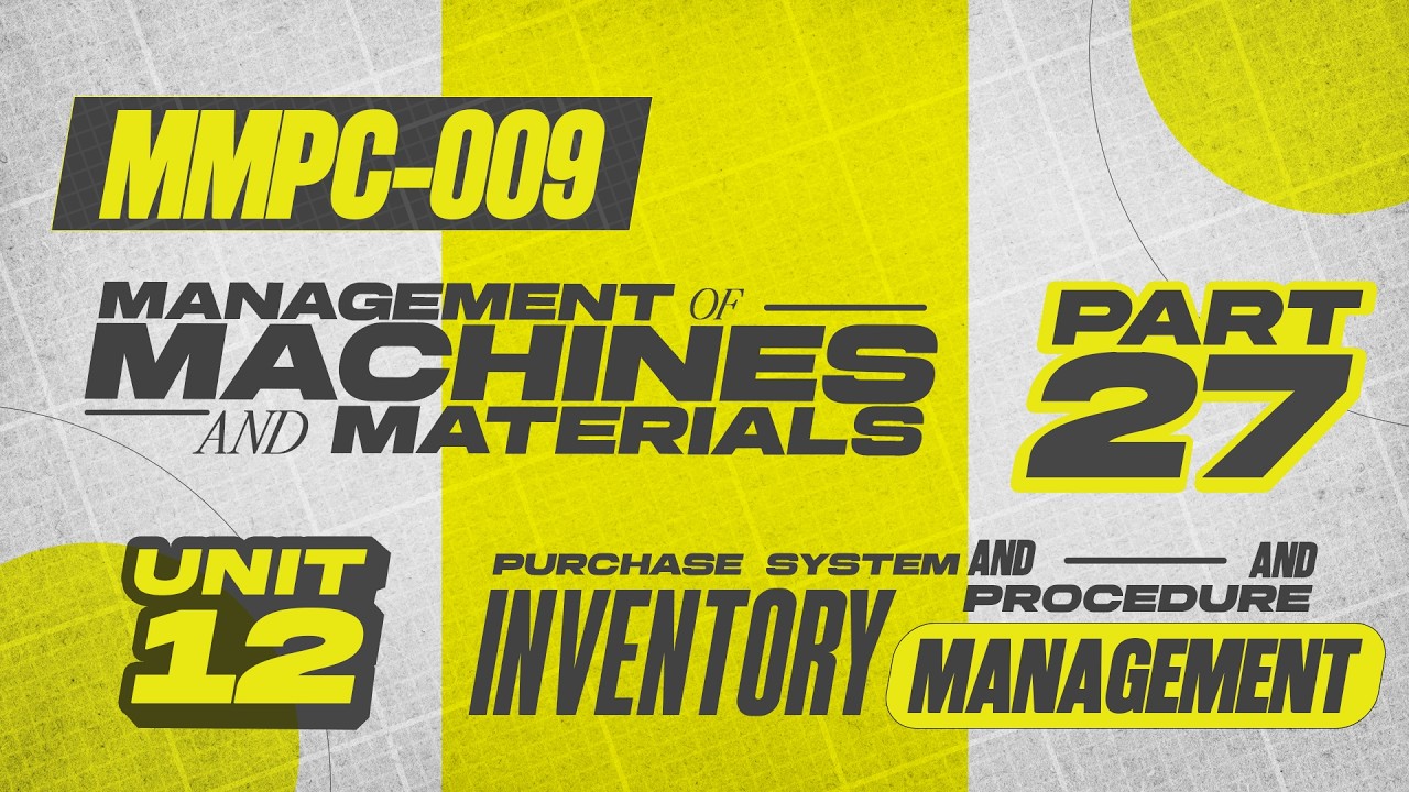 IGNOUMBA JOURNEY MMPC:009 MANAGEMENT OF MACHINES AND MATERIALS | PART - 27 |