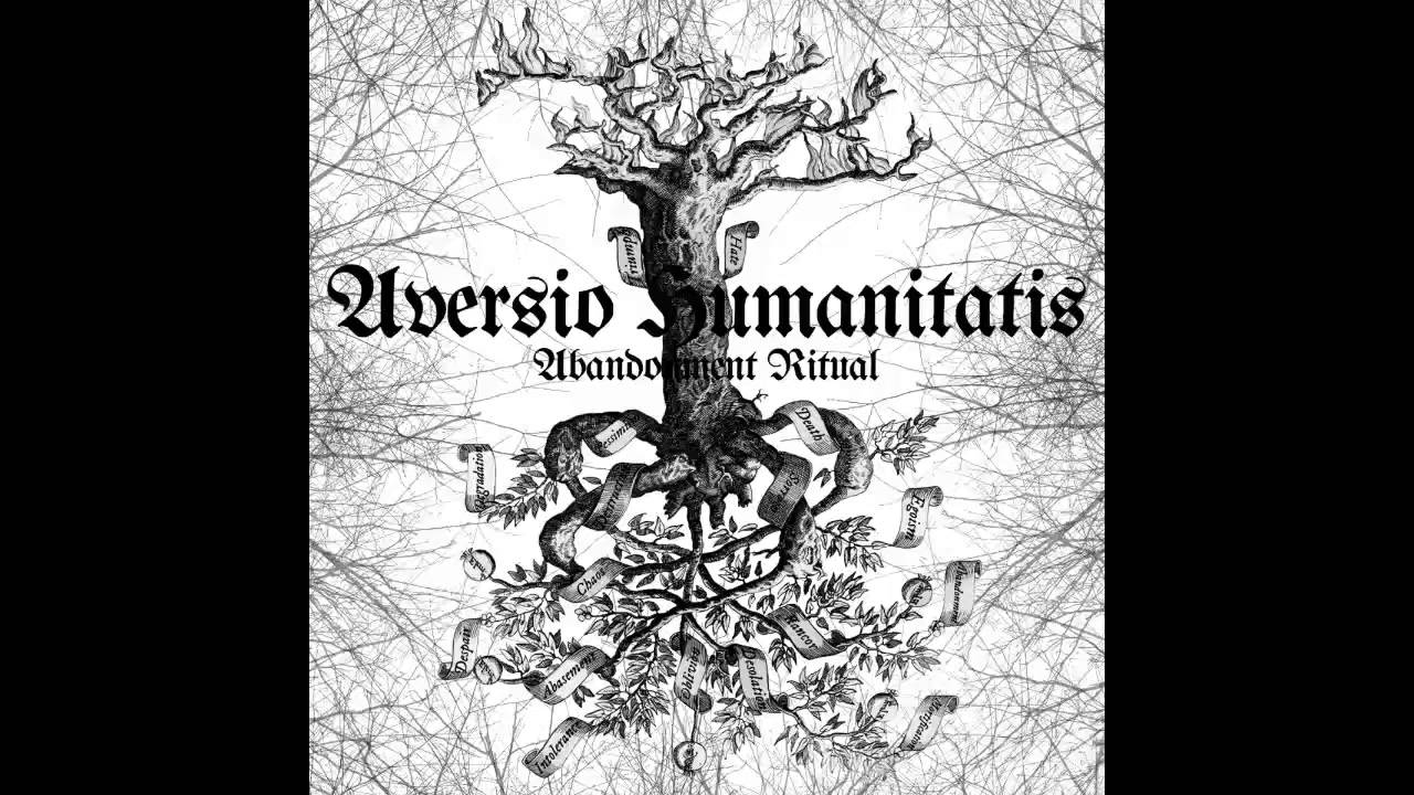 Aversio Humanitatis - Abandonment Ritual [Full Album]