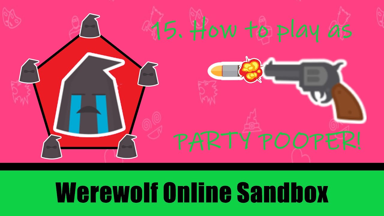 How to play as PARTY POOPER! | Werewolf Online Sandbox 15