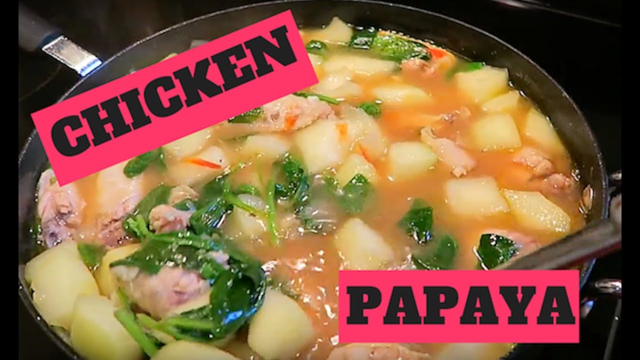 CHICKEN PAPAYA/TINOLA - FILIPINO RECIPE