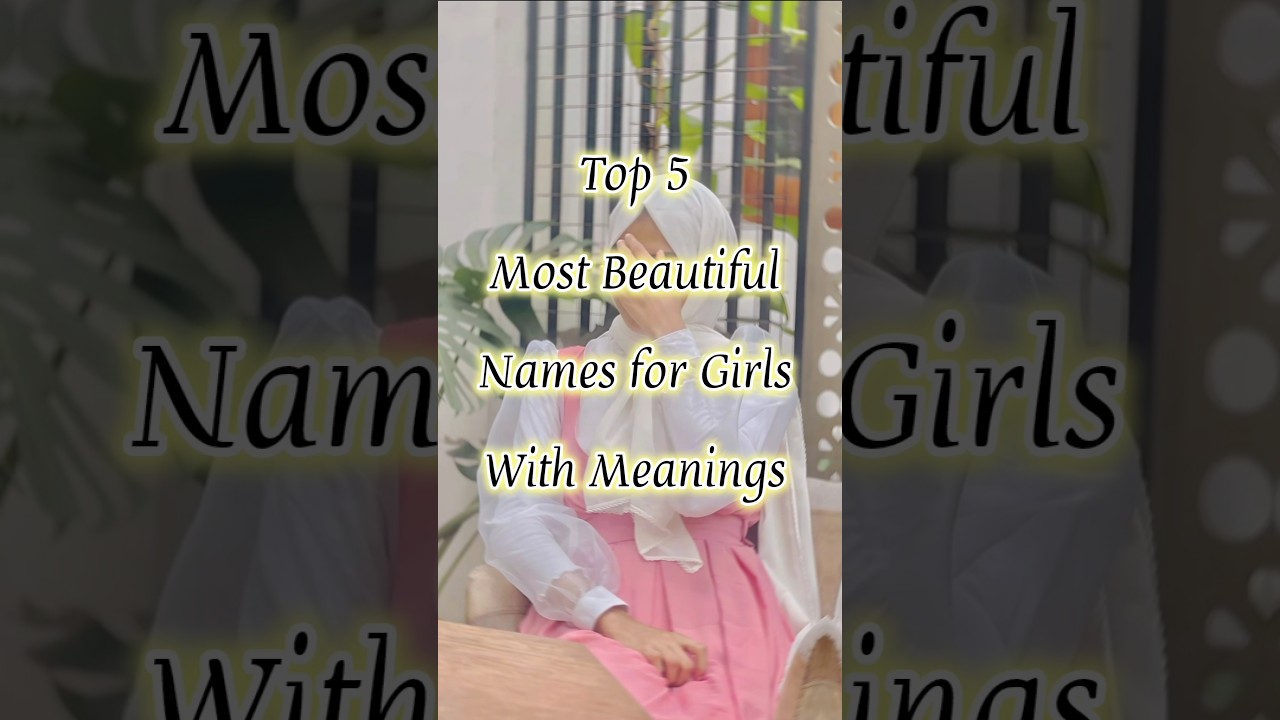 Top 5 Muslim girl names/baby girl names 2025 Muslim with meaning/Unique name for baby girl#babynames