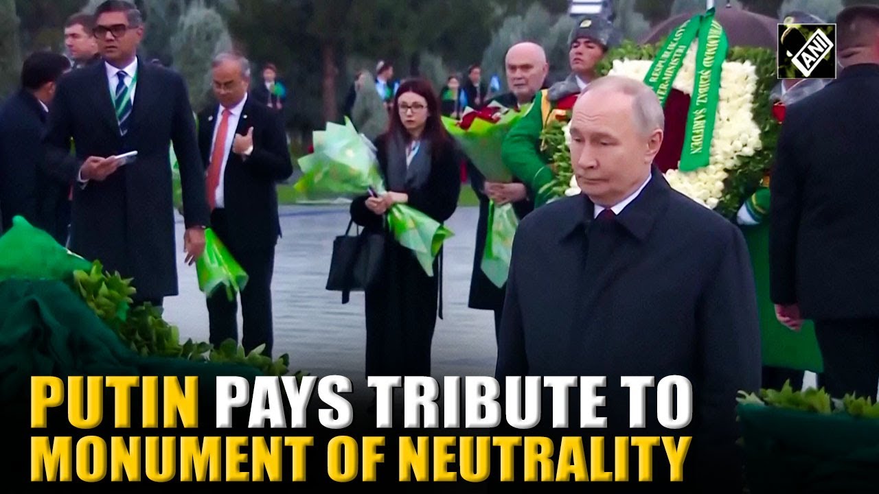 Russia Prez Vladimir Putin honours Monument of Neutrality in Ashgabat on its 30th anniversary