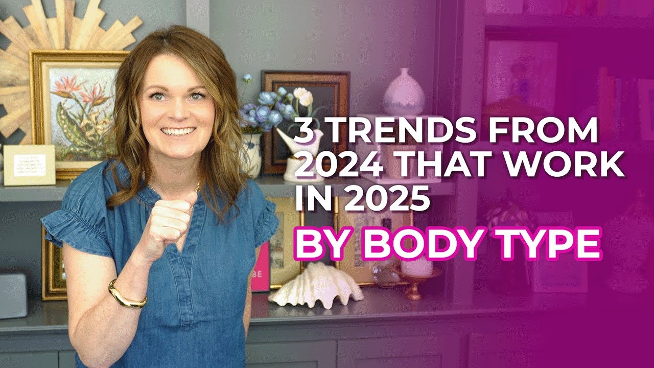 3 Trends from 2024 That Still Work in 2025 For Every Body Type