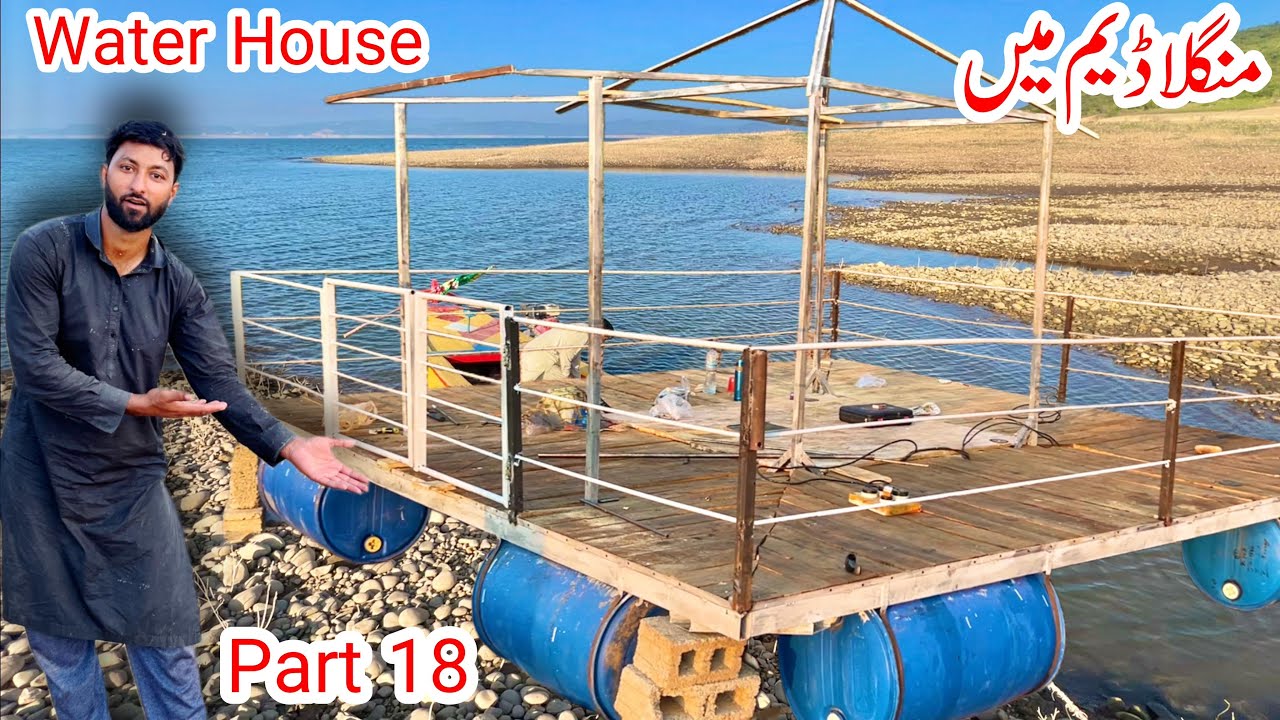 Water Floating House in Mangla Dam | Part 18