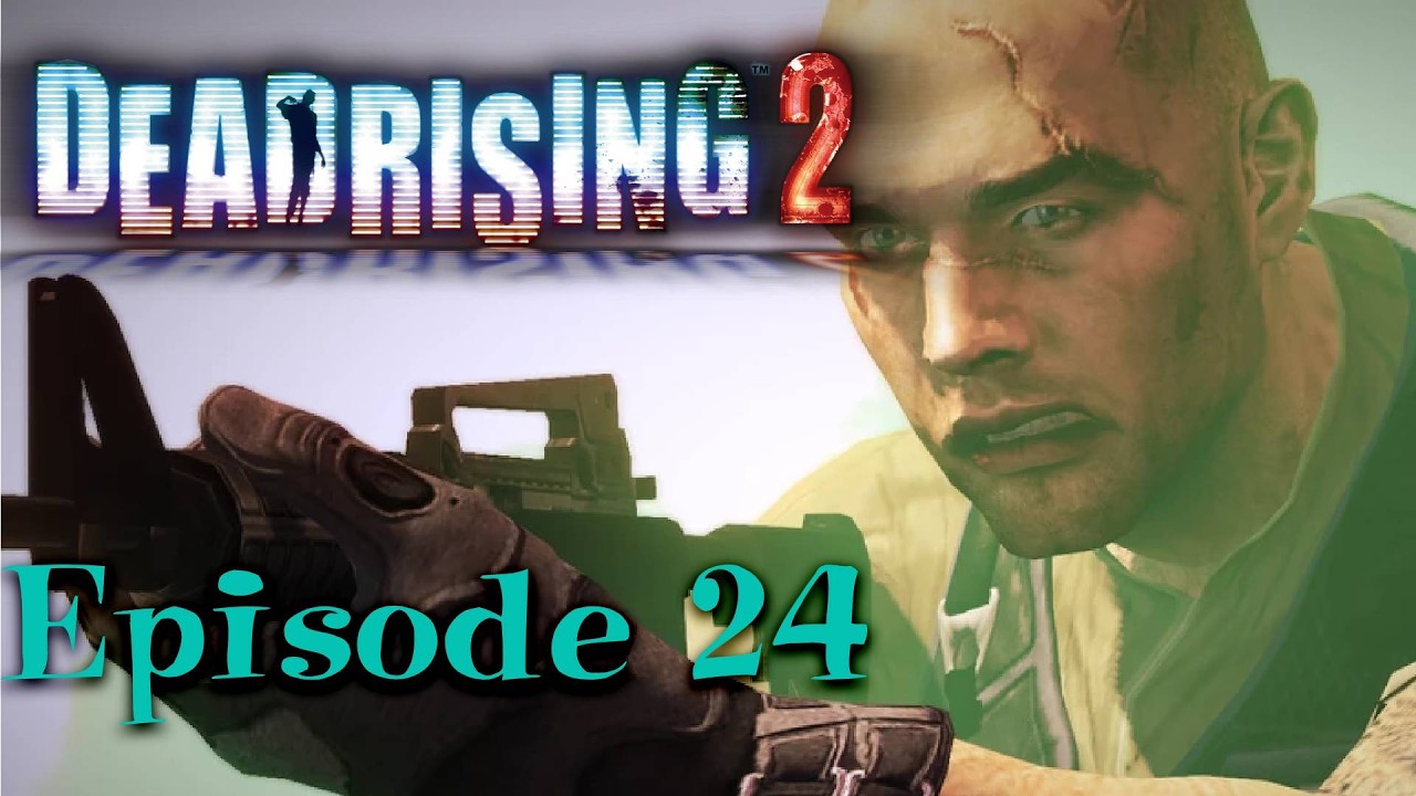 Dead Rising 2 - Episode 24