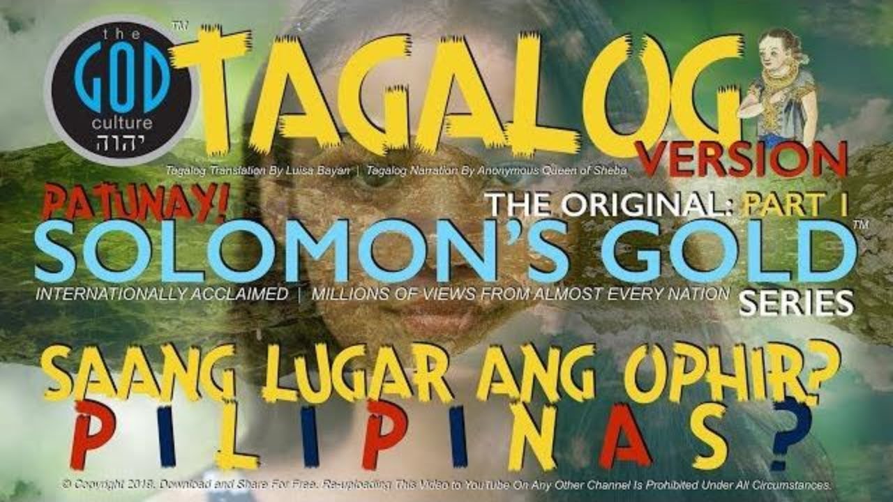 TAGALOG Narration: Original Solomon's Gold Series Part 1: Where is Ophir? Philippines?