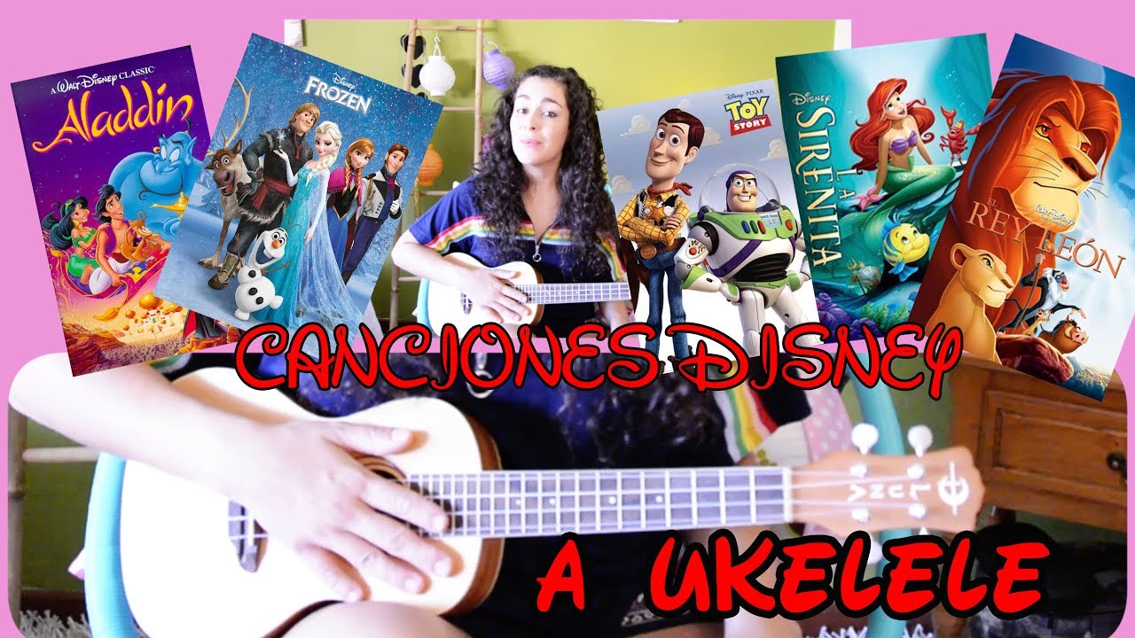 Ukelele FÁCIL Aladdin - Frozen - Toy Story - La sirenita -Rey Leon (REMIX DISNEY , tócalas seguidas)