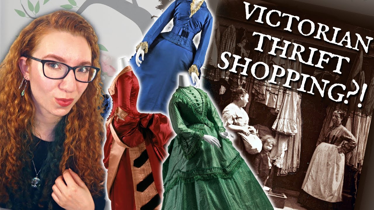 The history of thrifting : the Victorian way to fight fast fashion!