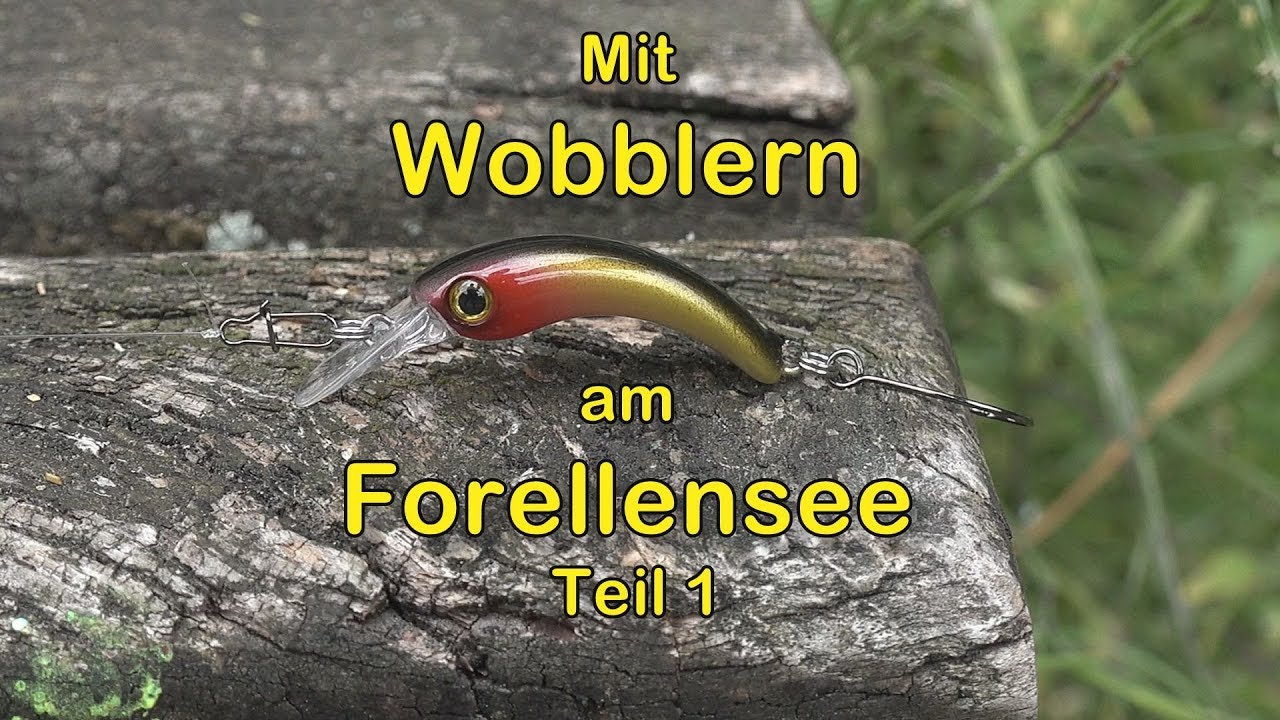 Wobbler am Forellensee (Teil 1)