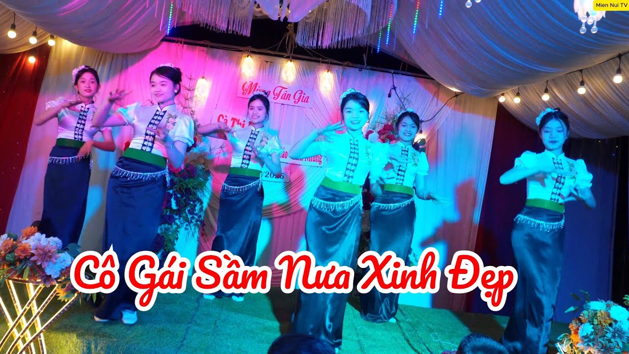 Cô gái sầm nữa xinh đẹp,Nhóm Hoa Ban Trắng, mừng TG Lò Hảo - Cầm Nhung, bản Phiêng Hoi - Mường Hung