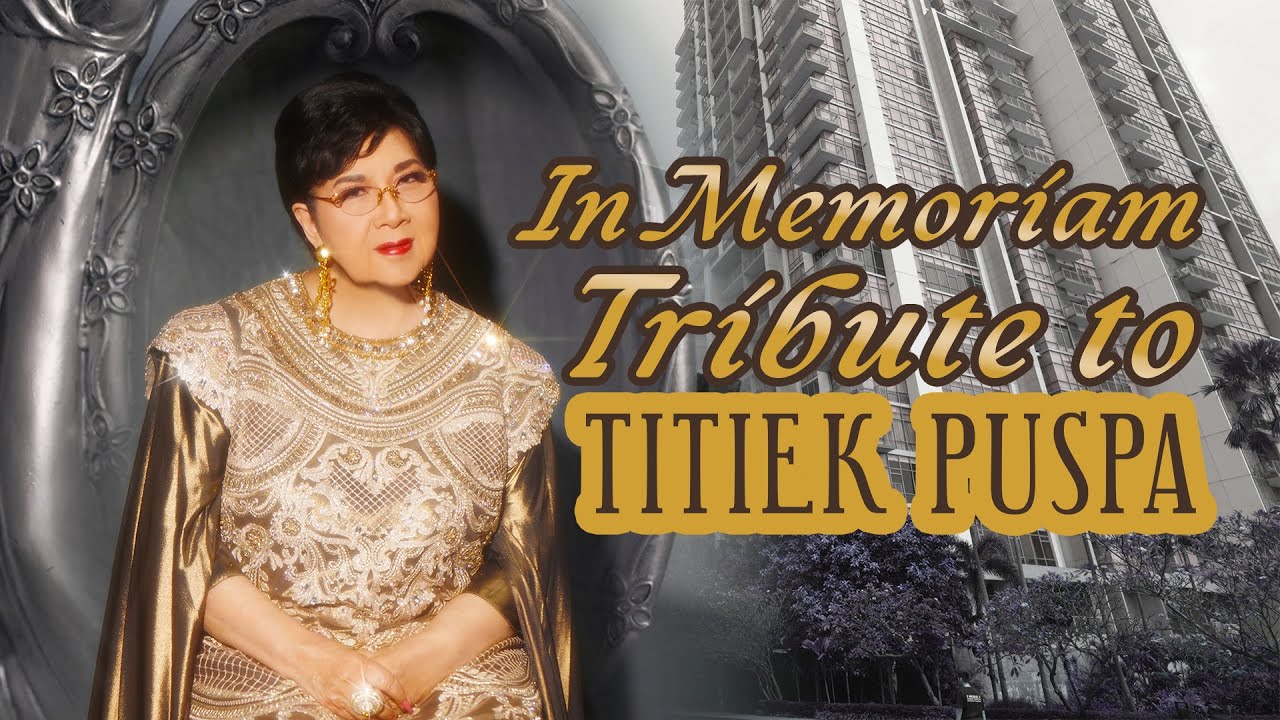 In Memoriam: Tribute to Titiek Puspa