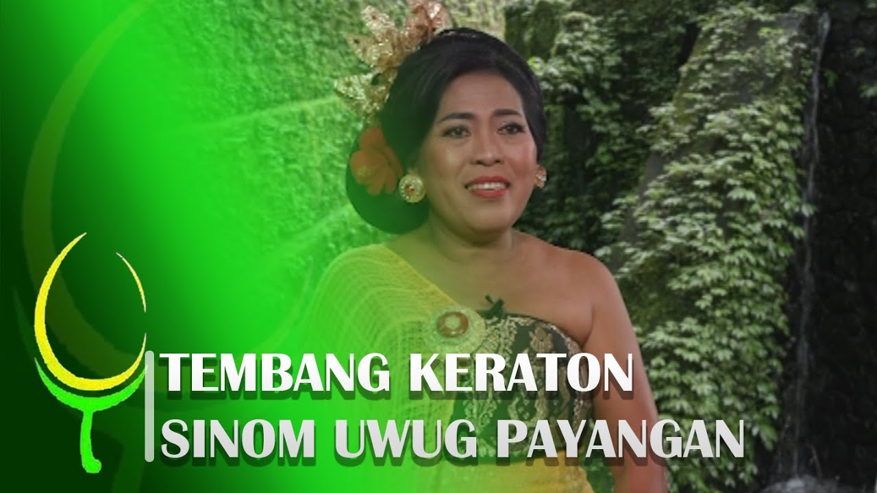 TEMBANG KERATON (KERAWITAN ELEKTRONIK) PUPUH SINOM UWUG PAYANGAN