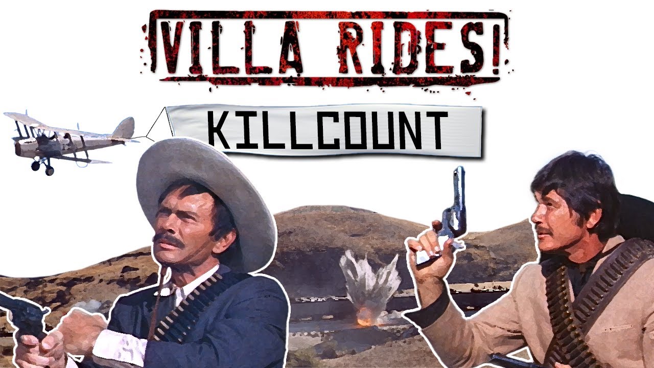 Villa Rides (1968) Charles Bronson, Robert Mitchum & Yul Brynner killcount