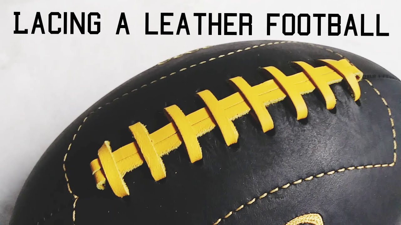 Lacing a leather football