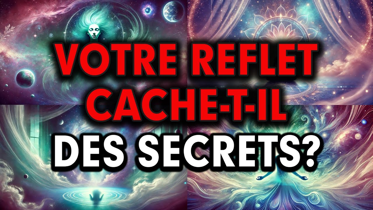 ☀️ L'Élus ☀️ Votre Réflexion dans le Miroir Vous Dit-elle Tout ?