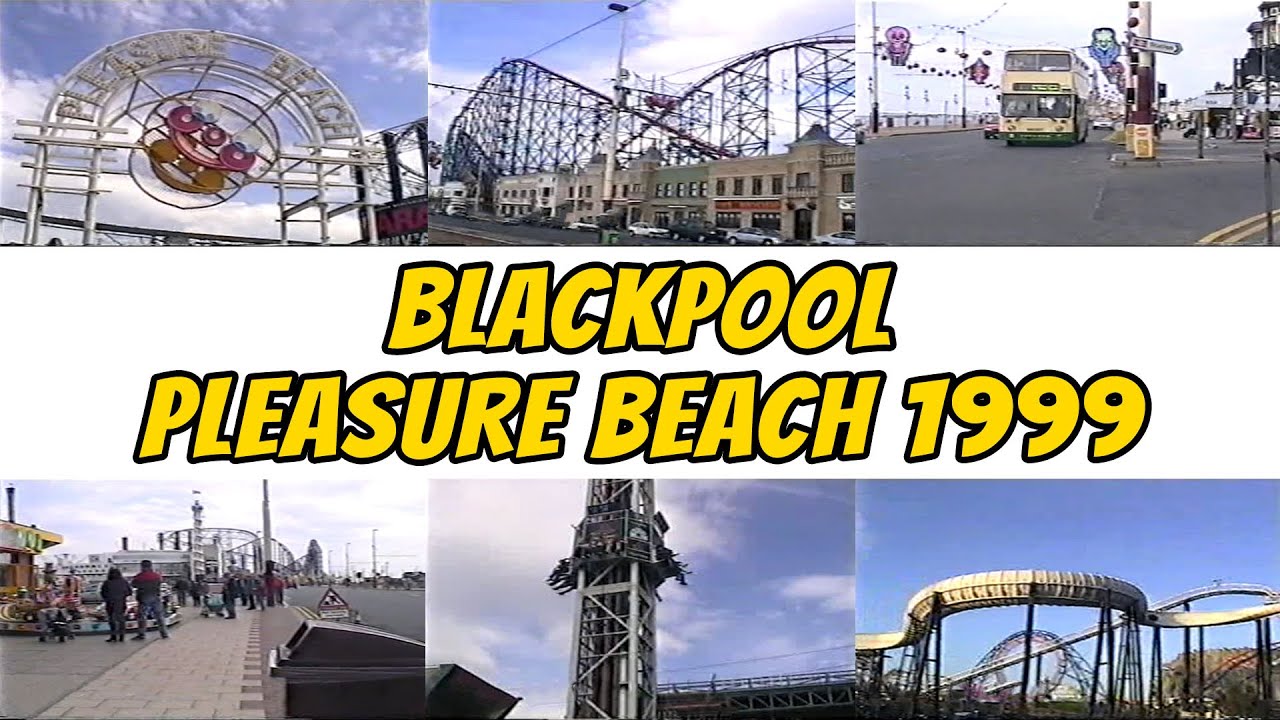 BLACKPOOL PLEASURE BEACH 1999