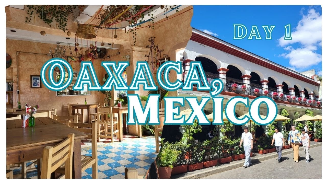 Reunited! - Oaxaca Day 1 - Hillary & Becky explore the beautiful Mexican city after a month apart