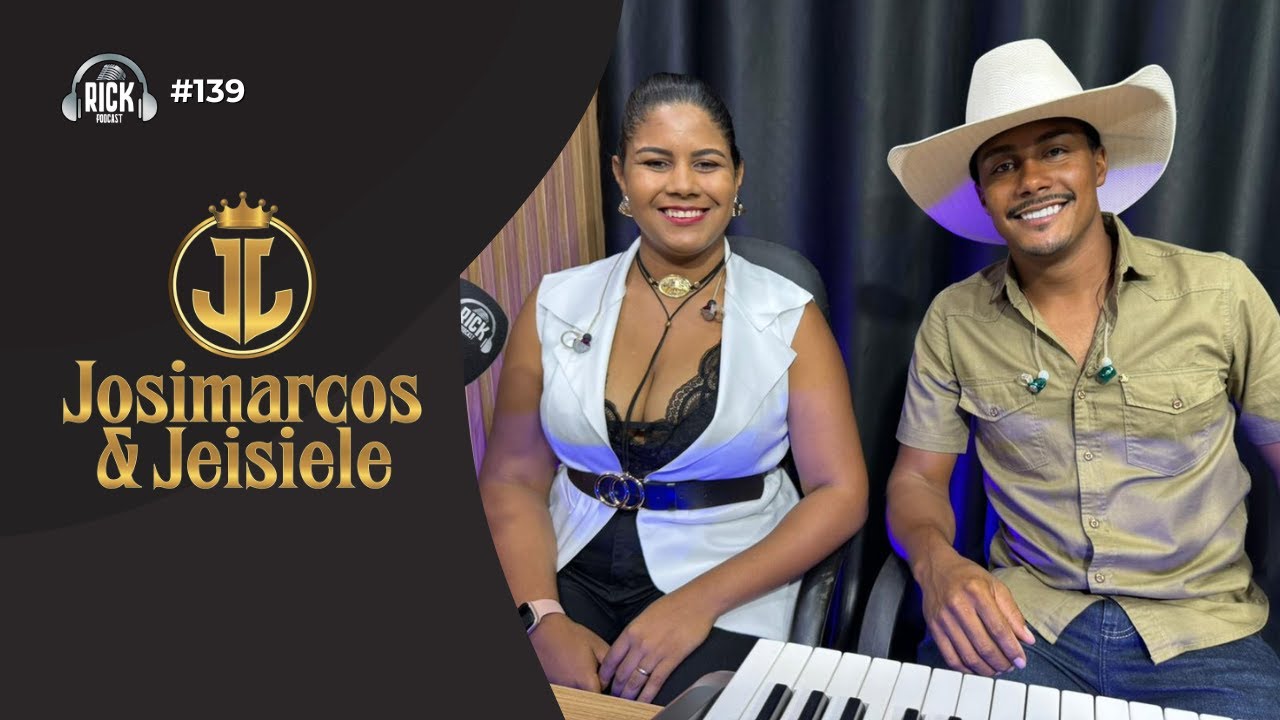 JOSIMARCOS E JEISIELE | RICK PODCAST #139