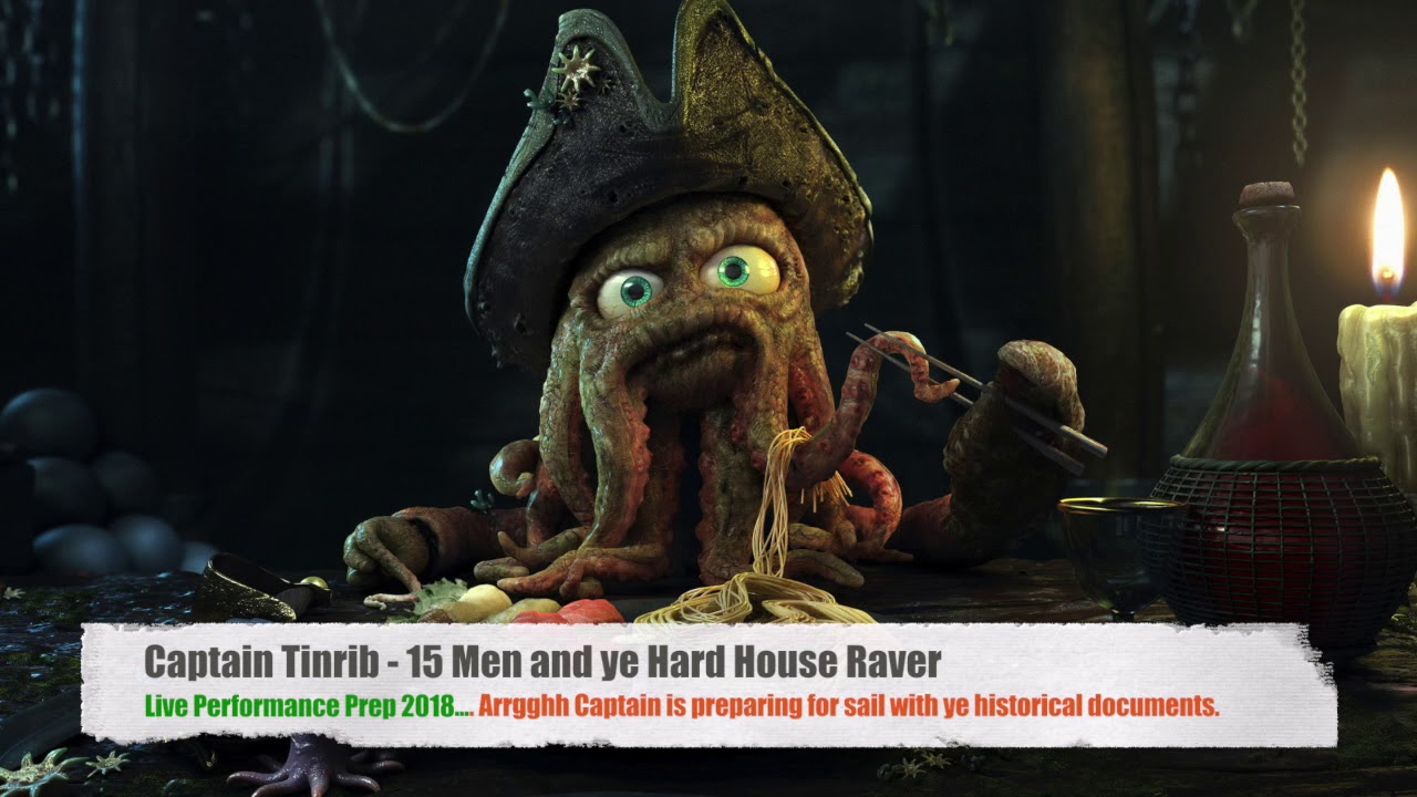 Captain Tinrib - 15 Men and a Hard House Raver (Pre Sail Test 2018)