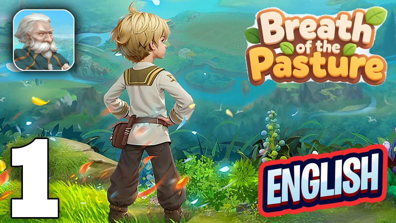 Breath Of The Pasture Gameplay Walkthrough Part 1 (iOS, Android) - English