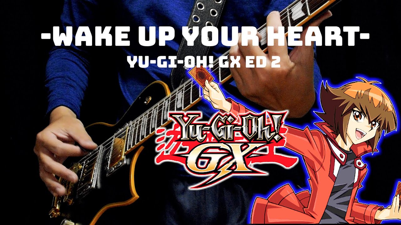【遊戯王GX】Yu Gi Oh! GX ED 2 Wake Up Your Heart Guitar Cover【TAB】