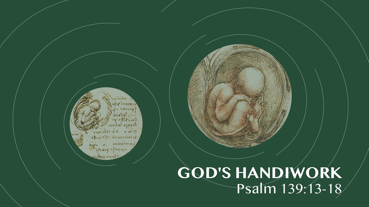 God's Handiwork | Psalm 139:13-18 | Kevin Bielecki