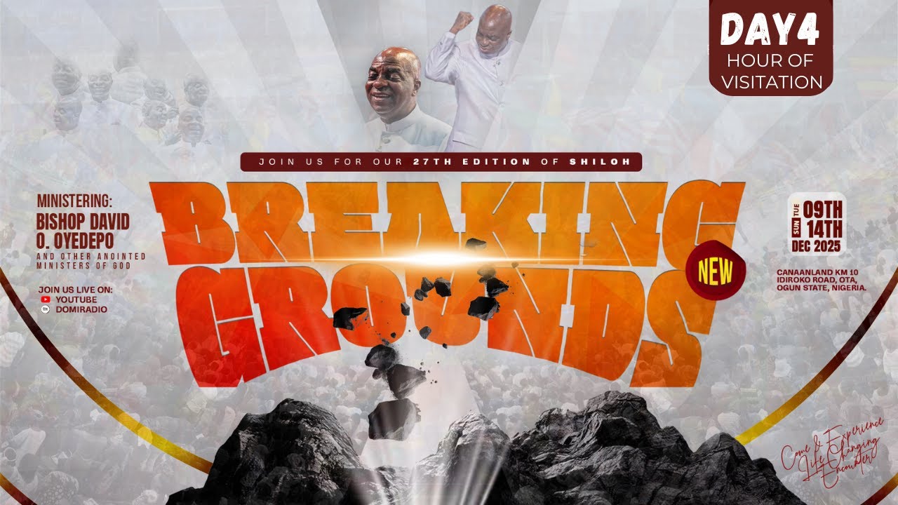 SHILOH 2025: BREAKING NEW GROUNDS|HOUR OF VISITATION |DAY 4 | 12, DEC. 2025 | FAITH TABERNACLE, OTA.