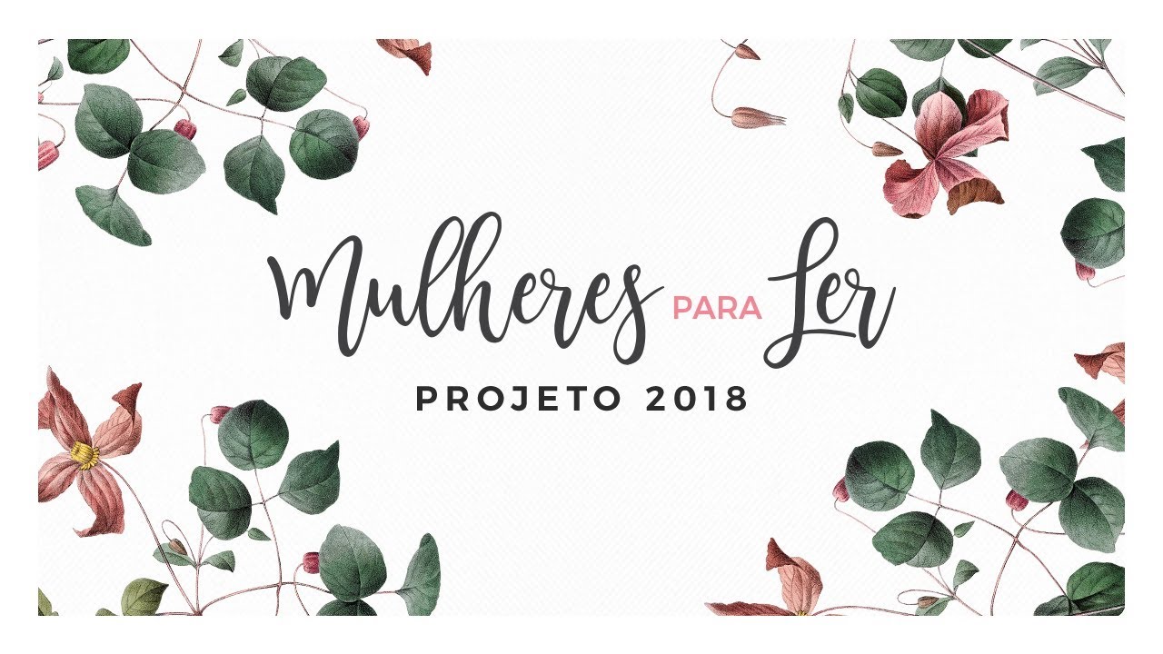 Mulheres para Ler 2018 | #mulheresparaler | Conto em Canto