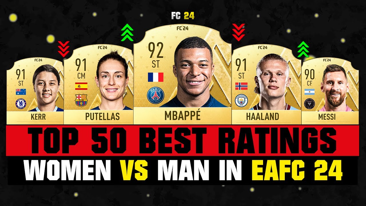 FIFA 24 | TOP 50 BEST WOMEN RATINGS VS MAN RATINGS (EA FC 24)! 💀😲 ft. Mbappe, Putellas, Haaland…