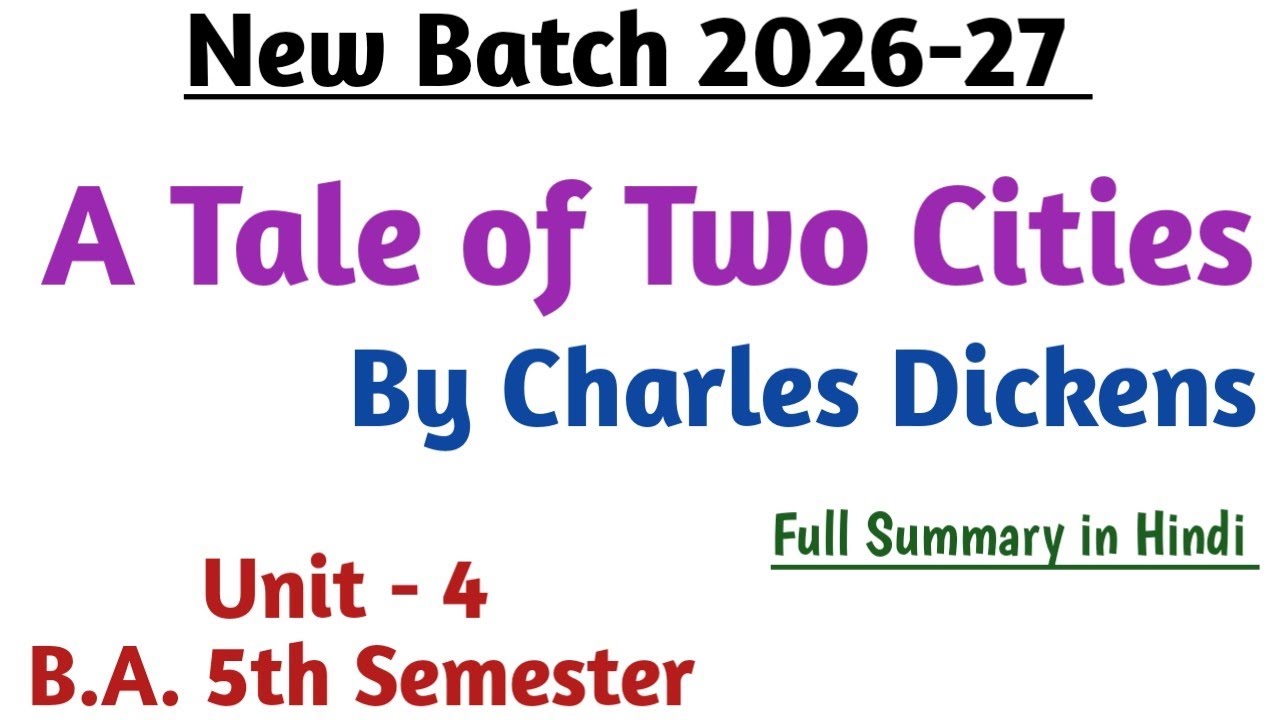 B.A. 5th Semester English Paper 2 Unit - 4 A Tale of Two Cities by Charles Dickens summary in hindi