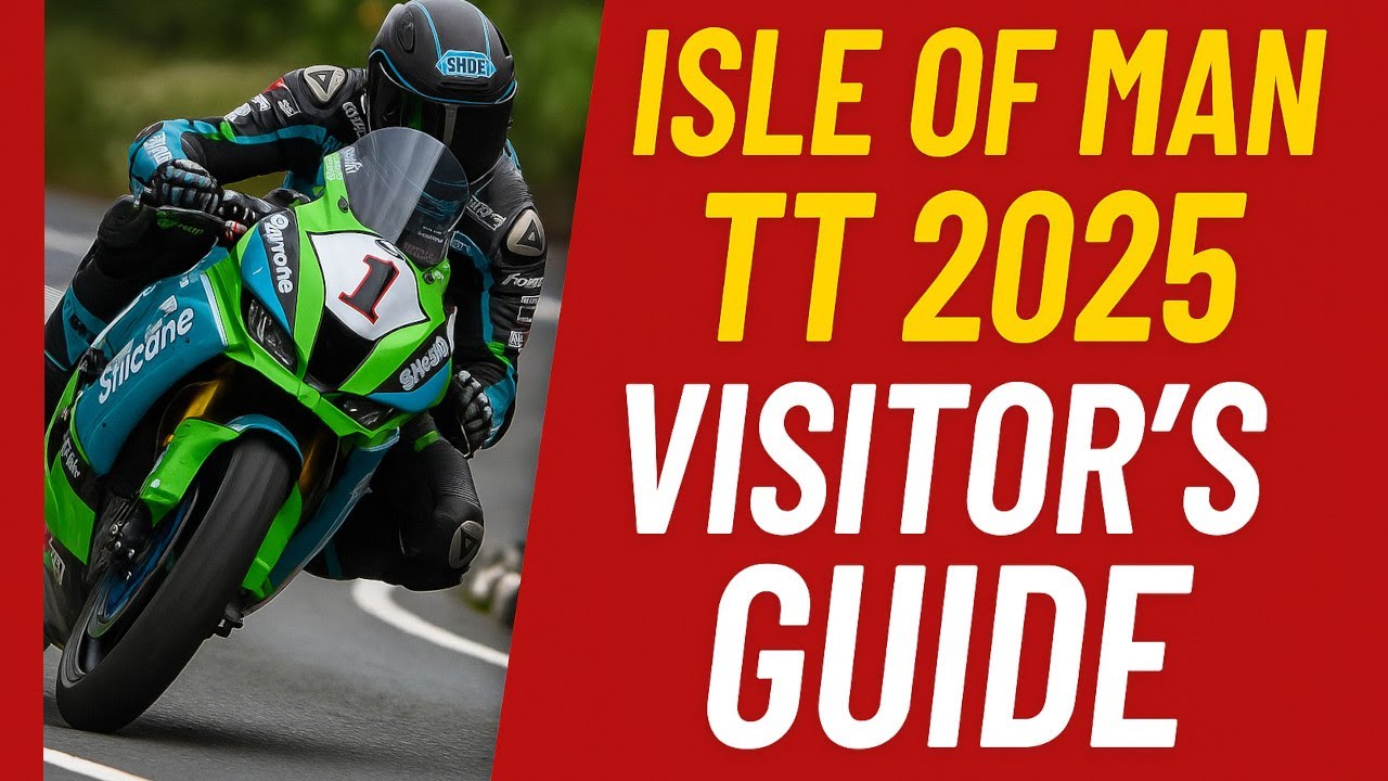 Isle of Man TT 2025 Visitors Guide - Things to Know & Do From a Local