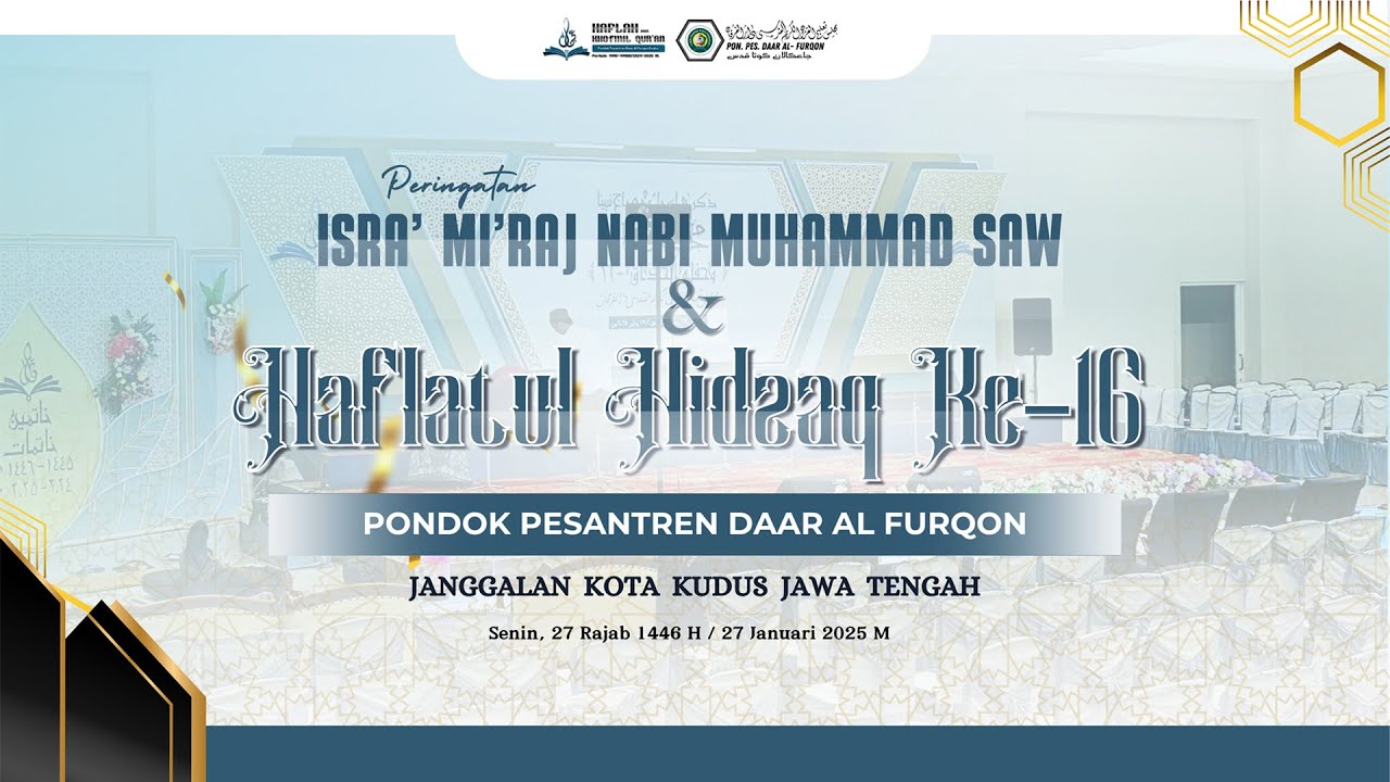 Live - Peringatan Isro' Mi'roj dan Haflatul Hidzaq Ke-16 Pondok Pesantren Daar Al-Furqon